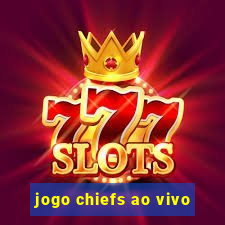 jogo chiefs ao vivo